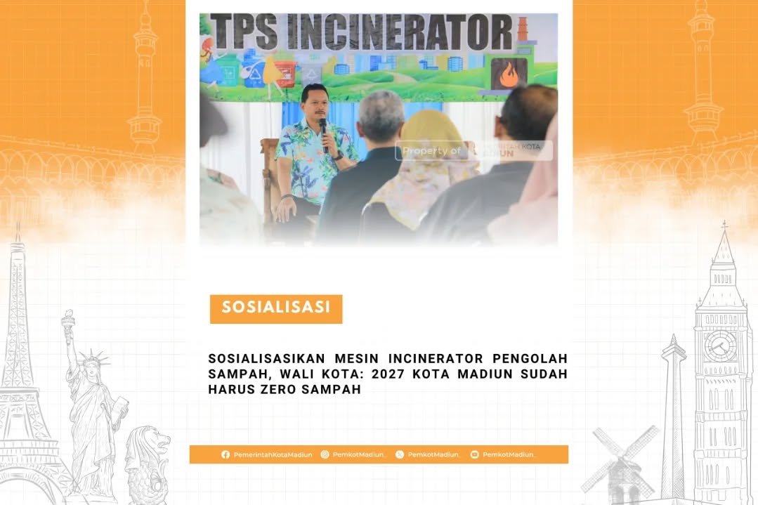 Sosialisasikan Mesin Incinerator Pengolah Sampah, Wali Kota: 2027 Kota Madiun Sudah Harus Zero Sampah Program Kota Madiu...
