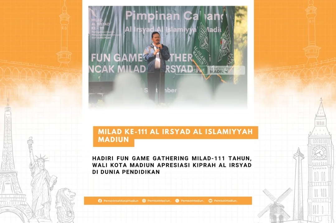 Hadiri Fun Game Gathering Milad-111 Tahun, Wali Kota Madiun Apresiasi Kiprah Al Irsyad di Dunia Pendidikan Perjalanan pa...